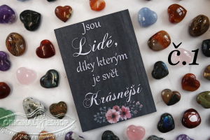 Jsou lidé, díky kterým..